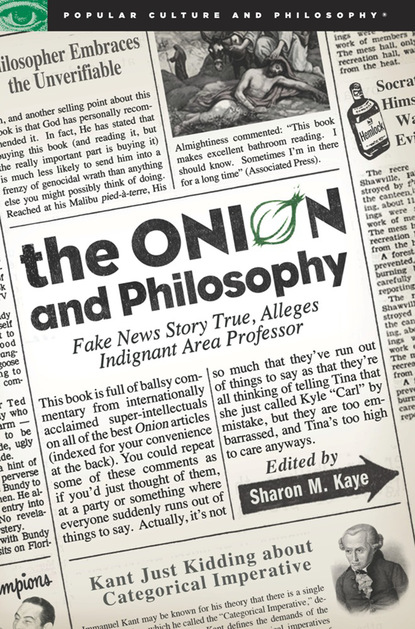 Sharon M. Kaye - The Onion and Philosophy