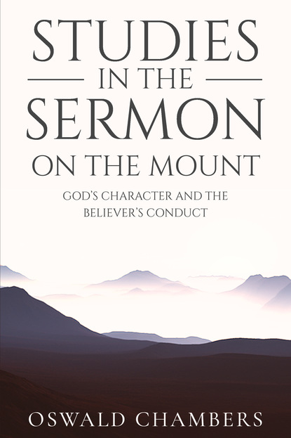 Oswald Chambers — Studies in the Sermon on the Mount