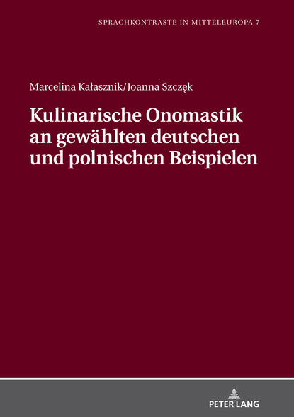 

Kulinarische Onomastik an gewählten deutschen und polnischen Beispielen