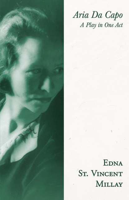 Edna St. Vincent Millay - Aria Da Capo - A Play in One Act