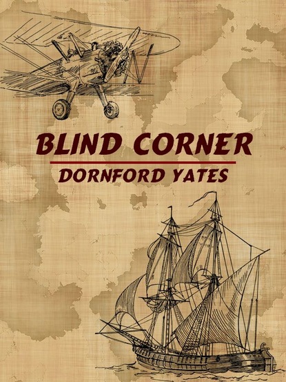 Yates Dornford — Blind Corner