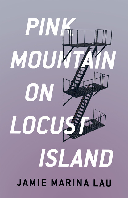 Jamie Marina Lau - Pink Mountain on Locust Island