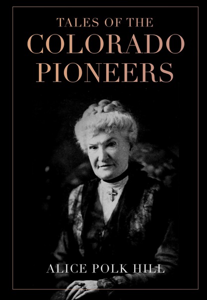 

Tales of the Colorado Pioneers