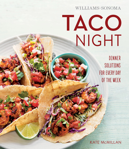 Kate McMillan — Williams-Sonoma Taco Night