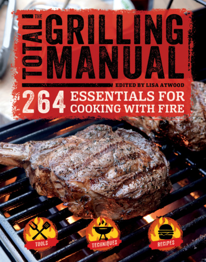 Группа авторов — Total Grilling Manual