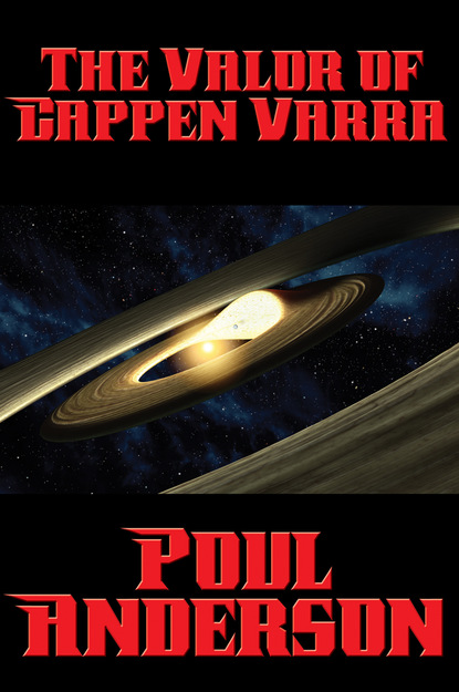 Poul Anderson — The Valor of Cappen Varra