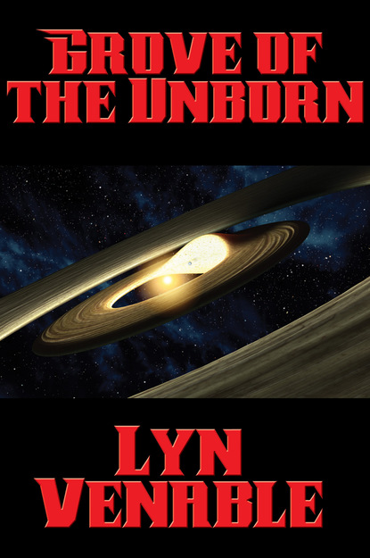 Lyn Venable - Grove of the Unborn