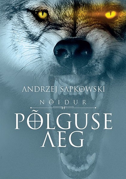 Andrzej Sapkowski - Põlguse aeg