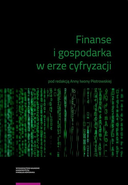 Группа авторов - Finanse i gospodarka w erze cyfryzacji. Finance and the economy in the age of digitisation