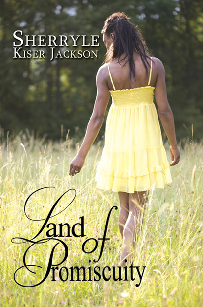 Sherryle Kiser Jackson — Land of Promiscuity