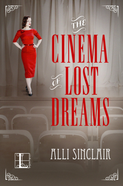 Alli Sinclair - The Cinema of Lost Dreams