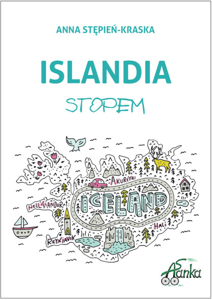 Anna Stępień-Kraska - Islandia stopem