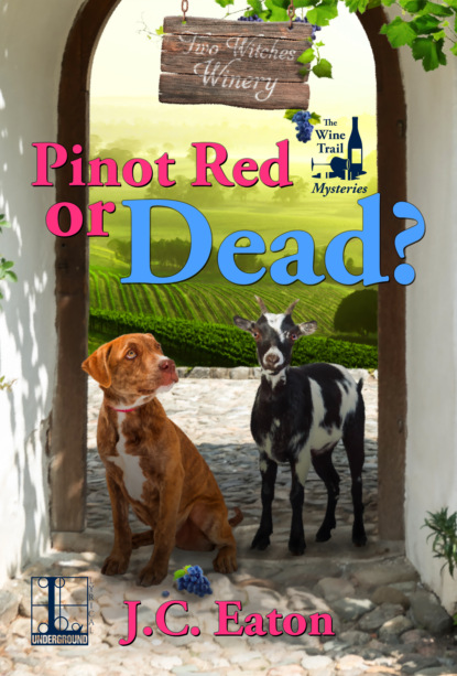 J.C. Eaton - Pinot Red or Dead?