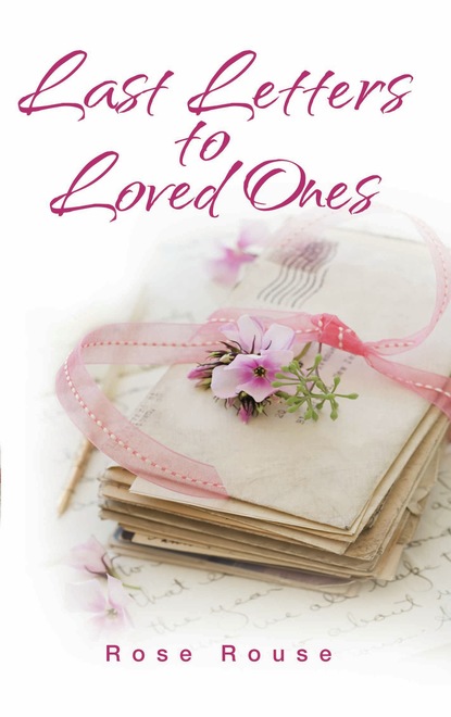 

Last Letters to Loved Ones