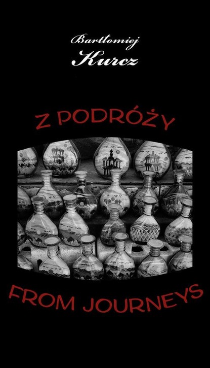 Bartłomiej Kurcz — Z podr?ży From Journeys