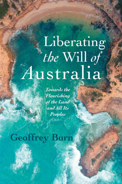 Geoffrey Burn - Liberating the Will of Australia