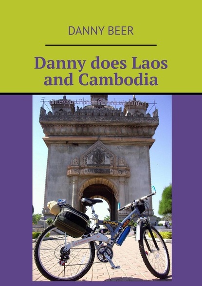 Danny does Laosand Cambodia