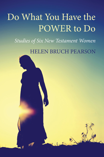 Helen Bruch Pearson — Do What You Have the POWER to Do