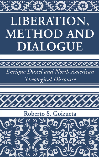 Roberto S. Goizueta — Liberation, Method and Dialogue