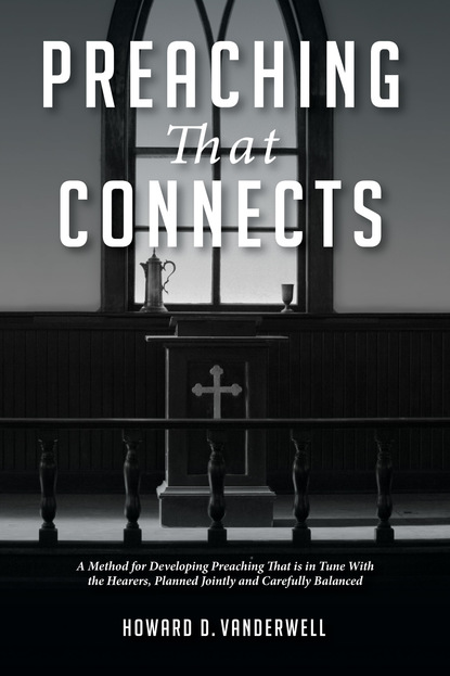 Howard D. Vanderwell — Preaching That Connects