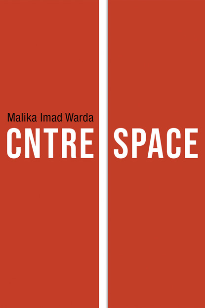 Malika Imad Warda — Cntre Space