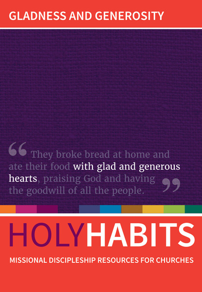 Группа авторов — Holy Habits: Gladness and Generosity