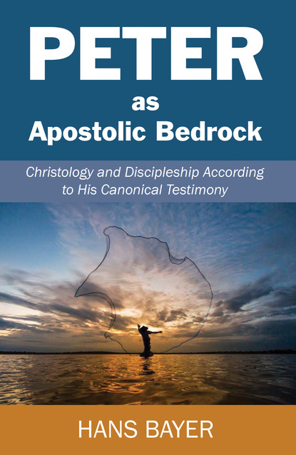 Hans Bayer — Peter as Apostolic Bedrock