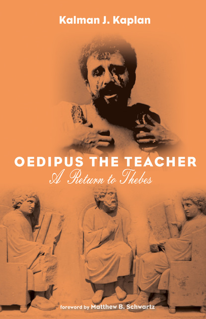 Kalman J. Kaplan - Oedipus The Teacher