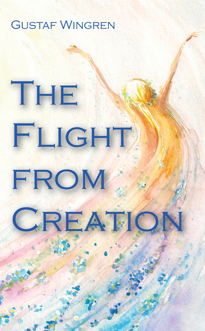 Gustaf Wingren — The Flight from Creation