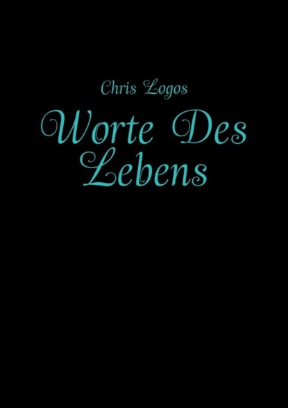 Chris Logos — Worte Des Lebens