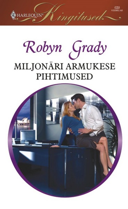 Robyn Grady — Miljon?ri armukese pihtimused