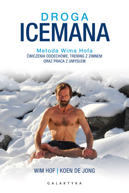 Wim Hof — Droga Icemana