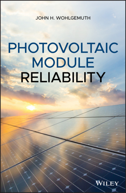 John H. Wohlgemuth - Photovoltaic Module Reliability