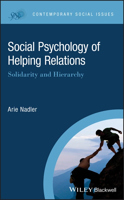 Обложка книги Social Psychology of Helping Relations, Arie Nadler