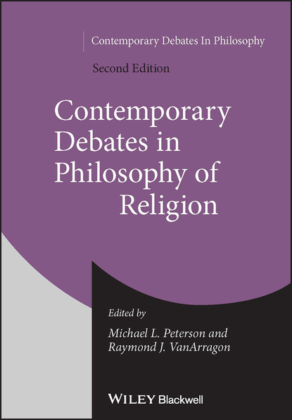 Группа авторов — Contemporary Debates in Philosophy of Religion