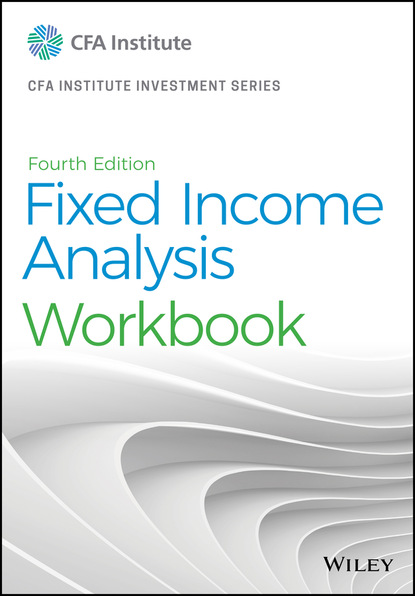 Fixed Income Analysis Workbook - Barbara S. Petitt