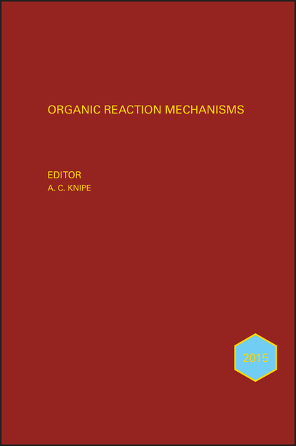 Organic Reaction Mechanisms 2015 (Группа авторов). 