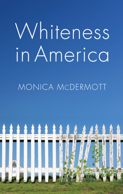 Monica McDermott — Whiteness in America