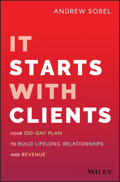 It Starts With Clients (Andrew Sobel). 