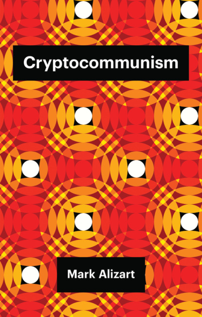 Mark Alizart — Cryptocommunism