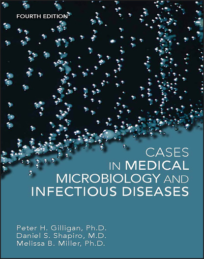 Melissa B. Miller - Cases in Medical Microbiology and Infectious Diseases