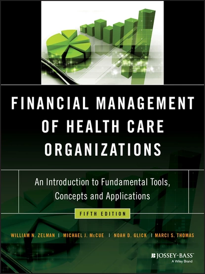 Обложка книги Financial Management of Health Care Organizations, Marci S. Thomas