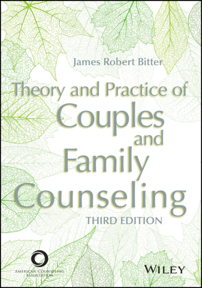 Theory and Practice of Couples and Family Counseling - James Robert Bitter