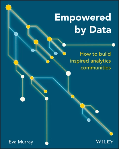 Обложка книги Empowered by Data, Eva Murray