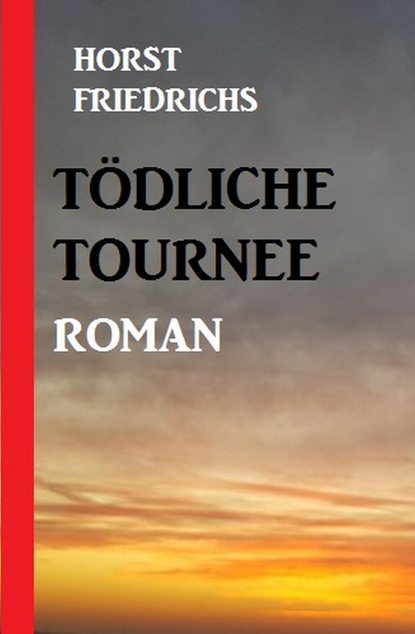 

Tödliche Tournee