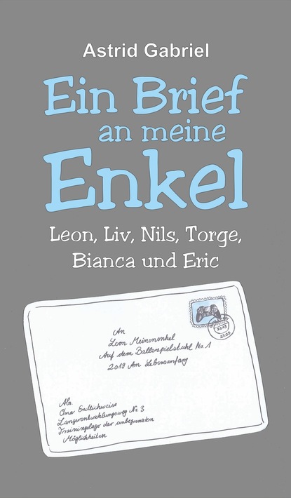 

Ein Brief an meine Enkel