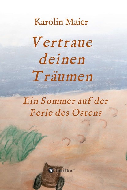 

Vertraue deinen Träumen