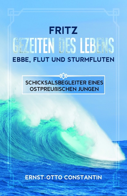 

Fritz Gezeiten des Lebens-Ebbe,Flut und Sturmfluten