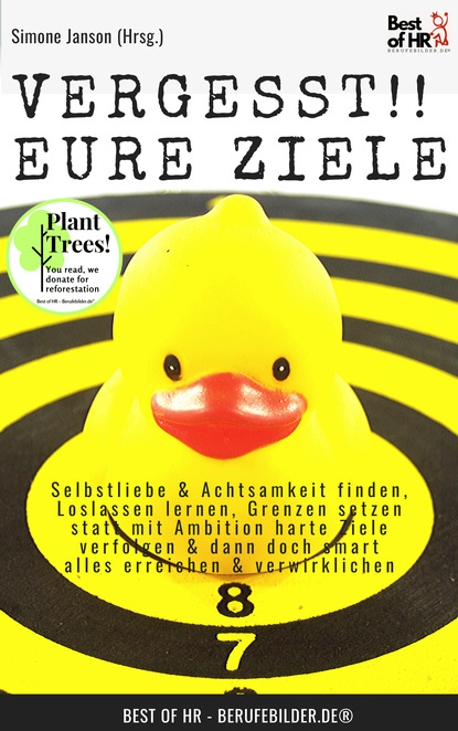 

Vergesst!! Eure Ziele