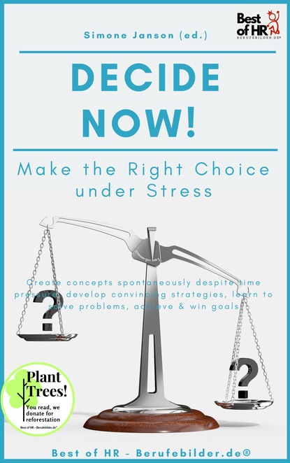 

Decide now! Make the Right Choice under Stress